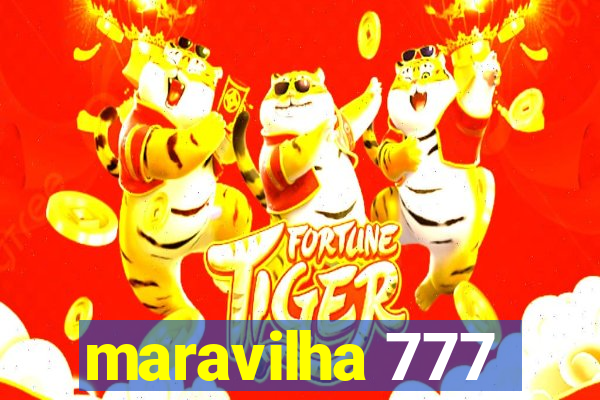 maravilha 777